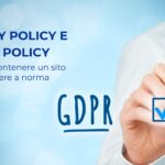 GDPR, Privacy Policy e Cookie Policy: cosa deve contenere un sito web per essere a norma